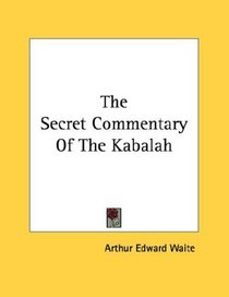 The Secret Commentary Of The Kabalah