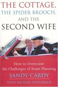The Cottage, the Spider Brooch, and the Second Wife: How to Overcome the Challenges of Estate Planning