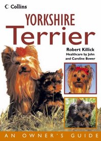 Yorkshire Terrier (Collins Dog Owner's Guide)