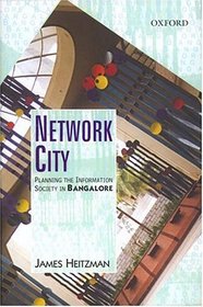 Network City: Planning The Information Society In Bangalore