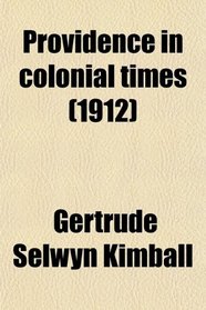 Providence in colonial times (1912)