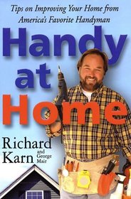 Handy at Home: Tips on Improving Your Home from America's Favorite Handyman