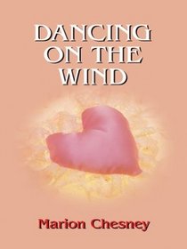 Dancing on the Wind (Thorndike Large Print Romance Series)