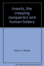 Insects, the creeping conquerors and human history