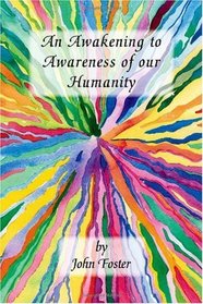 An Awakening to Awareness of our Humanity