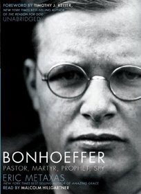 Bonhoeffer: Pastor, Martyr, Prophet, Spy: A Righteous Gentile vs. the Third Reich