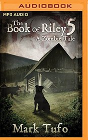 Riley V: The Final Path Home (A Zombie Tale)