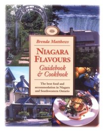 Niagara Flavours: Guidebook & Cookbook