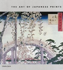 The Art of Japanese Prints (The Art Of)
