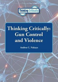Gun Control and Violence (Thinking Critically)