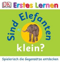 Erstes Lernen. Sind Elefanten klein?