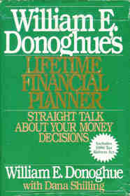 William E. Donoghue's Lifetime Financial Planner: Straight Talk About Your Money Decisions