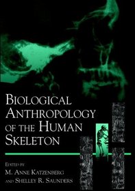 Biological Anthropology of the Human Skeleton