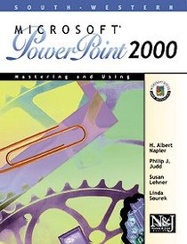 Mastering and Using Microsoft PowerPoint 2000: Comprehensive Course (Napier & Judd Series)