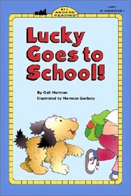 Lucky Goes to School (All Aboard Reader L1)