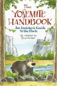 The Yosemite Handbook: An Insider's Guide to the Park