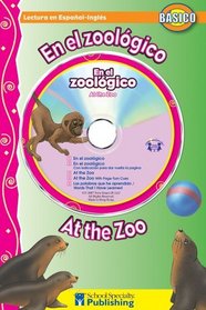 En el zoolgico / At the Zoo Spanish-English Reader With CD (Dual Language Readers) (English and Spanish Edition)