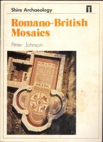 Romano British Mosaics (Shire Archaeology)