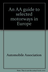 An AA guide to selected motorways in Europe