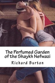 The Perfumed Garden of the Shaykh Nefwazi
