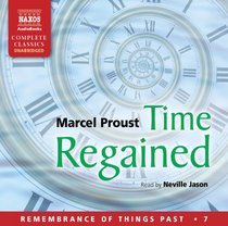 Time Regained (Remembrance of Things Past, Bk 7) (Audio CD) (Unabridged)
