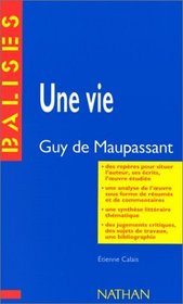 Une Vie: Maupassant: Une Vie (French Edition)