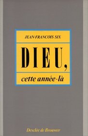 Dieu, cette annee-la (French Edition)