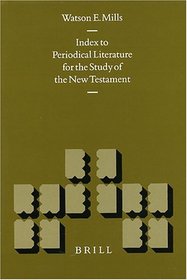 Index to Periodical Literature for the Study of the New Testament (New Testament Tools and Studies)
