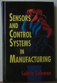 Sensors and Control Systems in Manufacturing