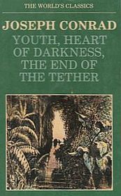 Youth, Heart of Darkness, The End of the Tether (Oxford World's Classics)