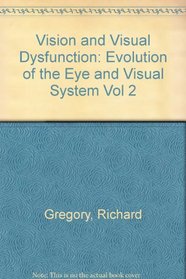 Vision and Visual Dysfunction: Evolution of the Eye and Visual System Vol 2