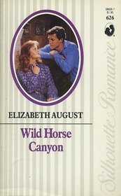 Wild Horse Canyon (Silhouette Romance, No 626)