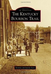 The Kentucky Bourbon Trail (Images of America)