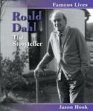 Roald Dahl: The Storyteller (Famous Lives (Chicago, Ill.).)