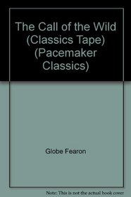 The Call of the Wild (Classics Tape) (Pacemaker Classics)