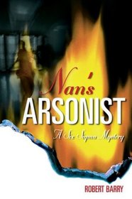 Nan's Arsonist: A Six Sigma Mystery