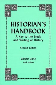 Historian's Handbook: A Key to the Study and Writing of History
