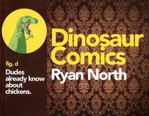 Dinosaur Comics: Dudes Already Know About Chickens