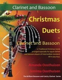 Christmas Duets for Clarinet and Bassoon: 21 Traditional Christmas Carols arranged for equal clarinet and bassoon players of intermediate standard. ... of the clarinet parts are below the break.