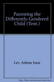 Parenting the Differently-Gendered Child (tent.)