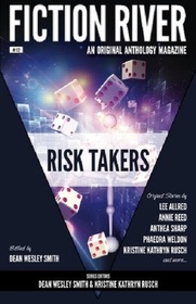 Fiction River: Risk Takers (Fiction River: An Original Anthology Magazine) (Volume 12)