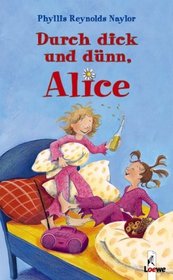 Durch dick und dÃ¼nn, Alice