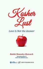 Kosher Lust: Love is Not the Answer