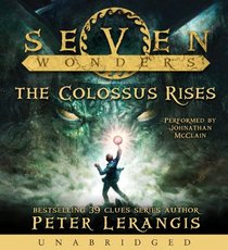 Seven Wonders Book 1: The Colossus Rises CD (Seven Wonders (Lerangis))