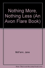 Nothing More, Nothing Less (Avon Flare Book)