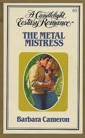 The Metal Mistress (Candlelight Ecstasy Romance, No 63)