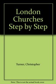 London Churches Step by Step