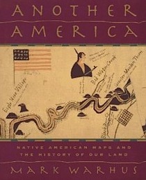 Another America: Native American Maps & the History of Our Land