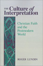 The Culture of Interpretation: Christian Faith and the Postmodern World