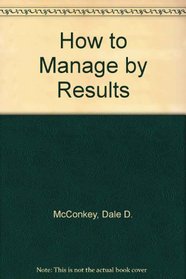 HOW TO MANAGE BY RESULTS